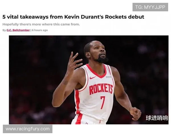 火箭进攻效率跃升联盟前列，杜兰特加盟效果立竿见影